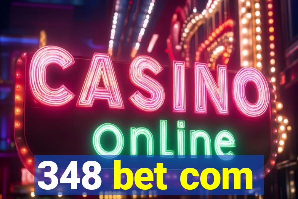 348 bet com